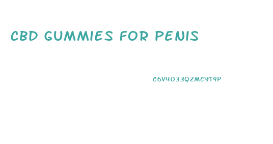 Cbd Gummies For Penis