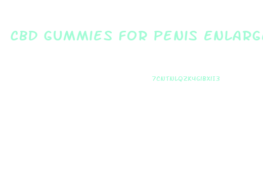 Cbd Gummies For Penis Enlargement