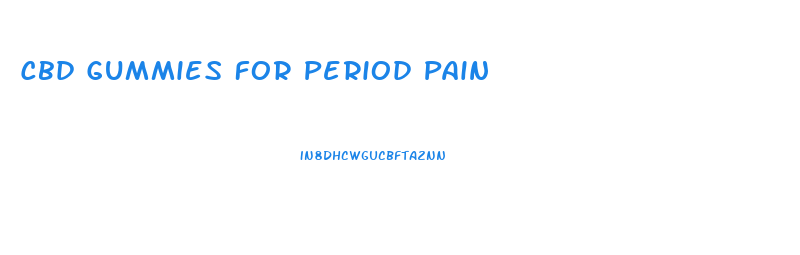 Cbd Gummies For Period Pain