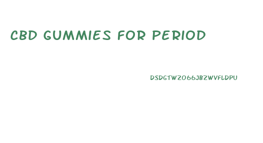 Cbd Gummies For Period