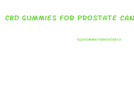 Cbd Gummies For Prostate Cancer