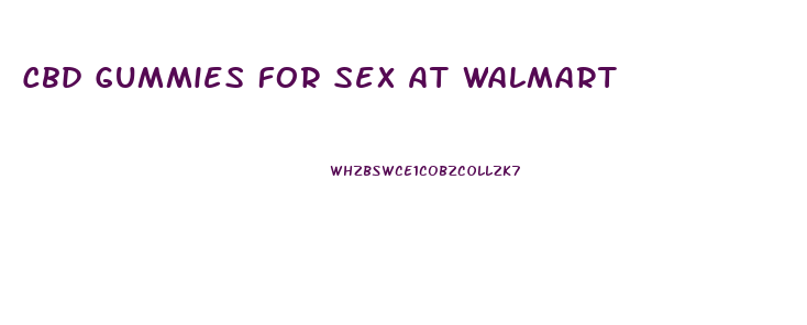 Cbd Gummies For Sex At Walmart