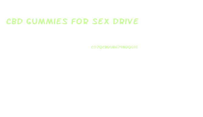 Cbd Gummies For Sex Drive