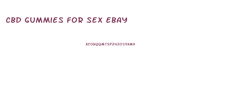 Cbd Gummies For Sex Ebay