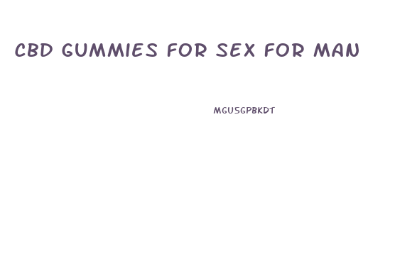 Cbd Gummies For Sex For Man