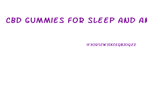 Cbd Gummies For Sleep And Anxiety Omaha