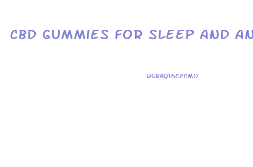 Cbd Gummies For Sleep And Anxiety Uk