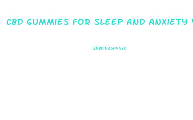 Cbd Gummies For Sleep And Anxiety Without Thc