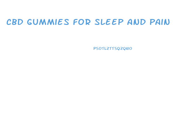 Cbd Gummies For Sleep And Pain Relief
