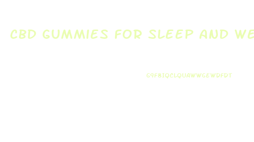 Cbd Gummies For Sleep And Weight Loss