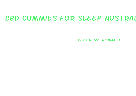 Cbd Gummies For Sleep Australia