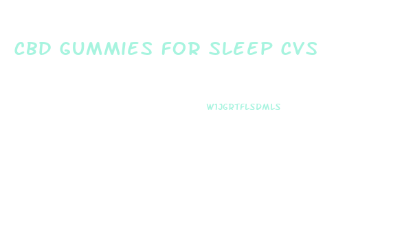 Cbd Gummies For Sleep Cvs