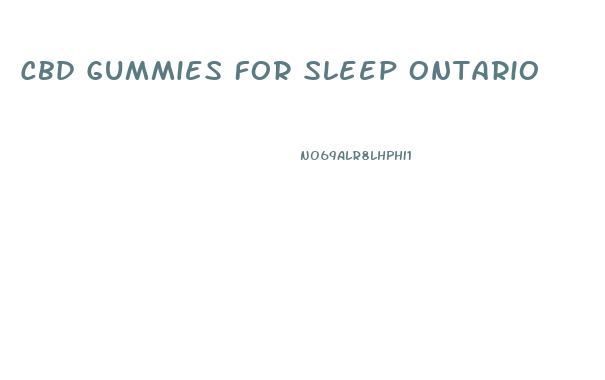 Cbd Gummies For Sleep Ontario