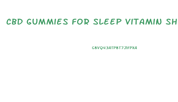 Cbd Gummies For Sleep Vitamin Shoppe