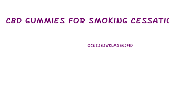 Cbd Gummies For Smoking Cessation Reviews