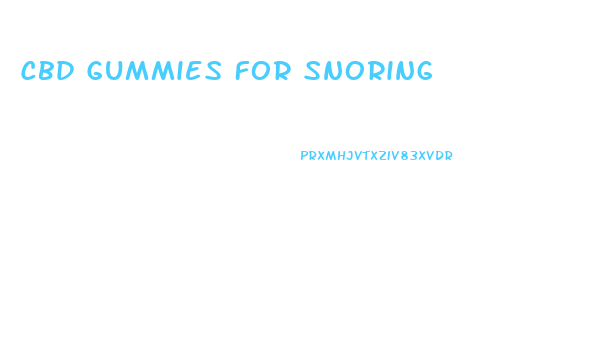 Cbd Gummies For Snoring