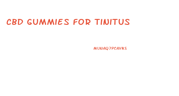 Cbd Gummies For Tinitus