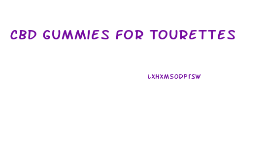 Cbd Gummies For Tourettes