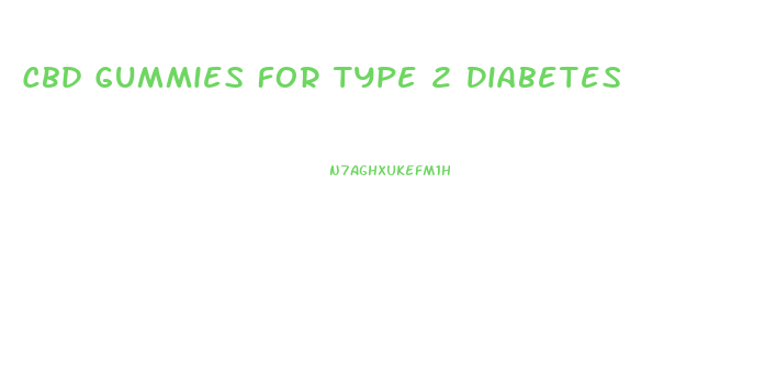 Cbd Gummies For Type 2 Diabetes