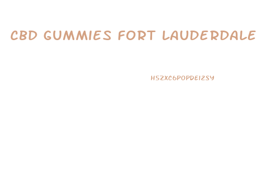 Cbd Gummies Fort Lauderdale