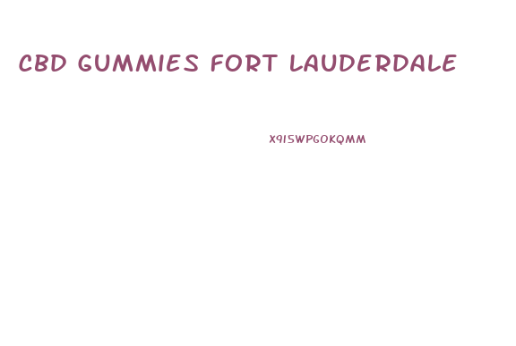 Cbd Gummies Fort Lauderdale