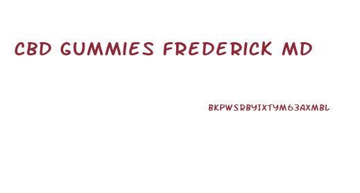 Cbd Gummies Frederick Md