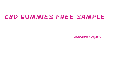 Cbd Gummies Free Sample