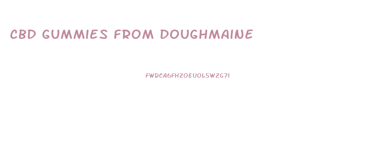 Cbd Gummies From Doughmaine