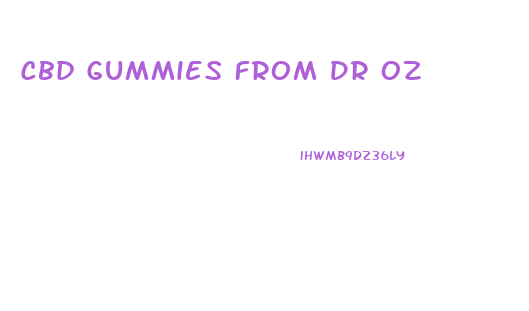 Cbd Gummies From Dr Oz