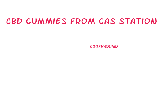 Cbd Gummies From Gas Station
