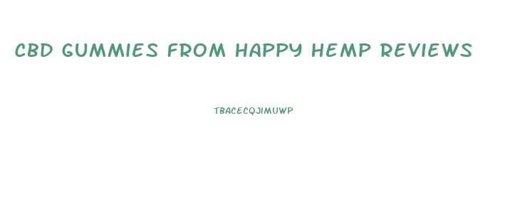 Cbd Gummies From Happy Hemp Reviews