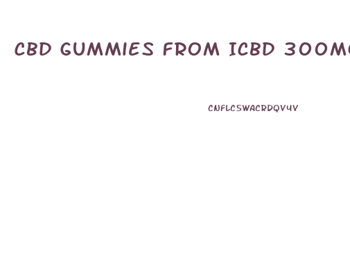 Cbd Gummies From Icbd 300mg 600mg 2024mg And 2024mg