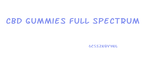 Cbd Gummies Full Spectrum