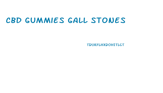 Cbd Gummies Gall Stones