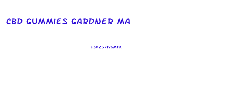 Cbd Gummies Gardner Ma