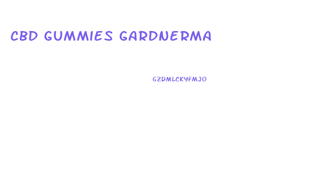 Cbd Gummies Gardnerma