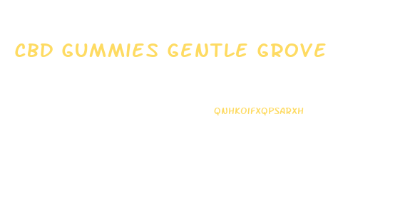 Cbd Gummies Gentle Grove