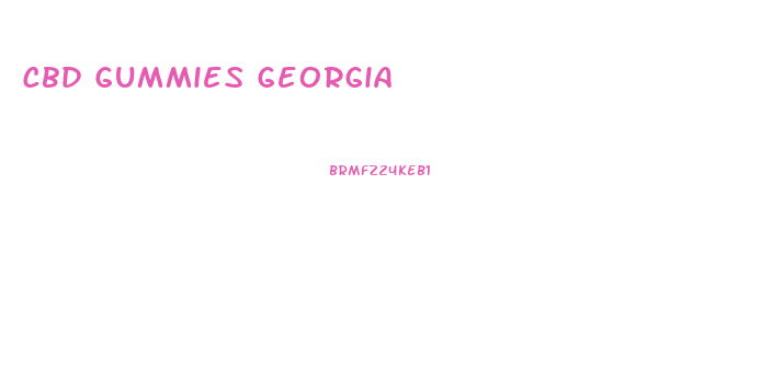 Cbd Gummies Georgia