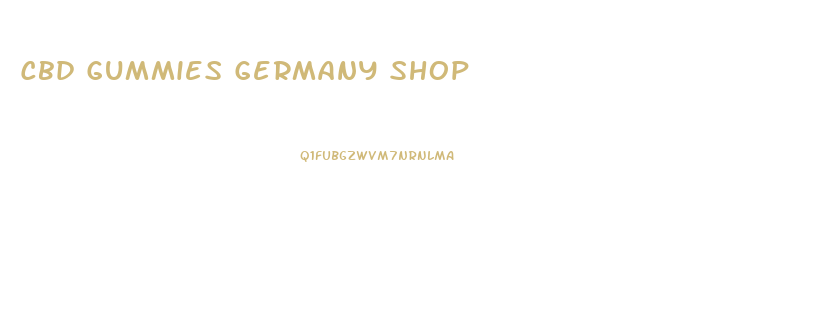 Cbd Gummies Germany Shop