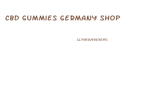 Cbd Gummies Germany Shop