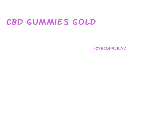 Cbd Gummies Gold