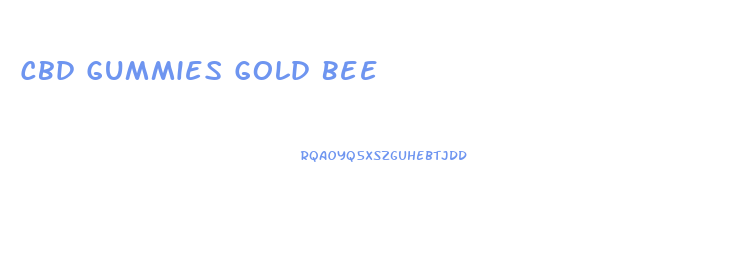 Cbd Gummies Gold Bee
