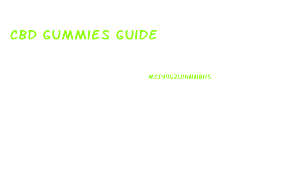 Cbd Gummies Guide