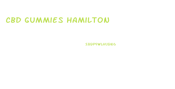 Cbd Gummies Hamilton