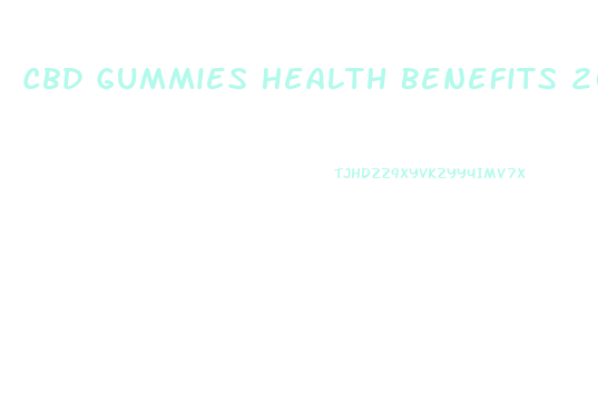 Cbd Gummies Health Benefits 2024