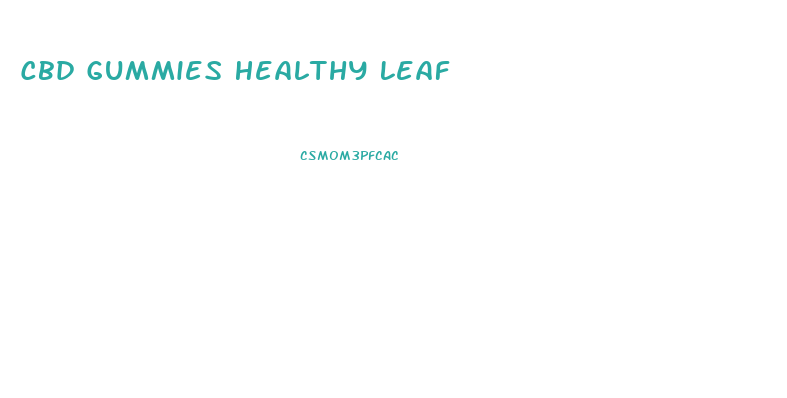 Cbd Gummies Healthy Leaf