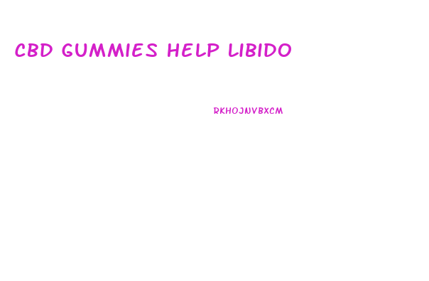 Cbd Gummies Help Libido
