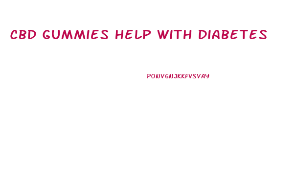Cbd Gummies Help With Diabetes
