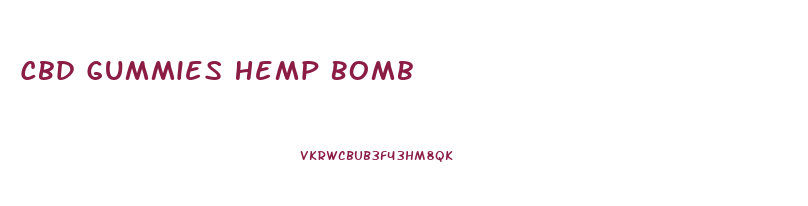 Cbd Gummies Hemp Bomb