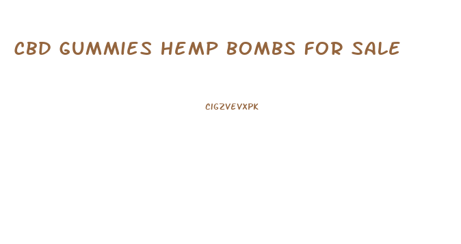 Cbd Gummies Hemp Bombs For Sale